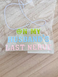 Aloe: On My Husbands Last Nerve Car Freshie